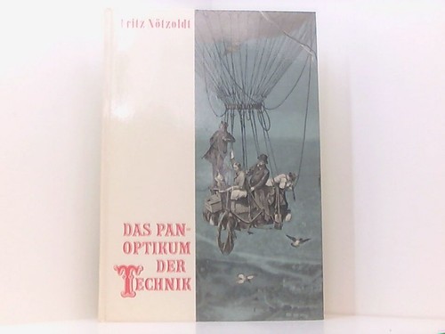 Das panoptikum der - der, technik